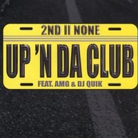 2nd II None - Up 'N Da Club