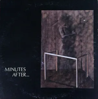 Minutes After... - Minutes After...