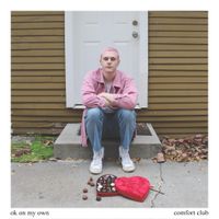 Comfort Club - Ok on My Own