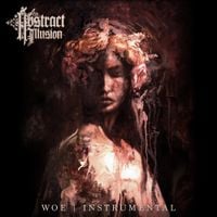 An Abstract Illusion - Woe (Instrumental Version)