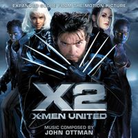 John Ottman - X2: X-Men United (Expanded)