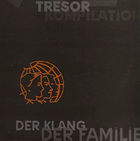 Various Artists - Berlin 1992 - Tresor Kompilation - Der Klang Der Familie