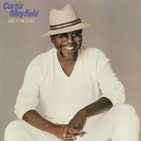 Curtis Mayfield - Love Is The Place