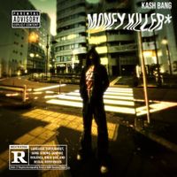 Kash Bang - moneykiller