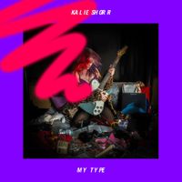 Kalie Shorr - My Type