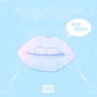 Tyler, The Creator - Hey You