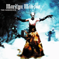 Marilyn Manson - The Nobodies