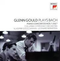 Glenn Gould - Glenn Gould Plays Bach: Piano Concertos Nos. 1-5 & 7