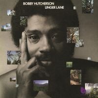 Bobby Hutcherson - Linger Lane