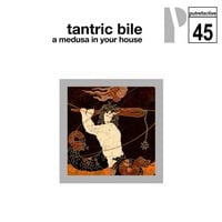 Tantric Bile - A Medusa In Your House