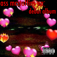 Ass McStuffins - Ass McStuffins Debut Album