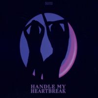 SOLYCE - Handle My Heartbreak
