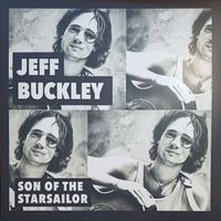 Jeff Buckley - Son of A Starsailor