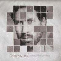 Sven Kacirek - Scarlet Pitch Dreams