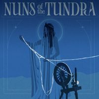 Nuns Of The Tundra - Nuns Of The Tundra
