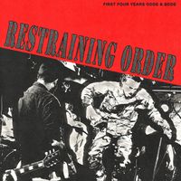 Restraining Order - First Four Years Odds & Sods