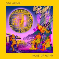 Omri Smadar - Phase of Motion