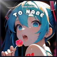 初音ミク [Hatsune Miku] - To Nare