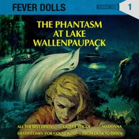 Fever Dolls - The Phantasm at Wallenpaupack
