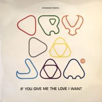 Crydajam - If You Give Me The Love I Want