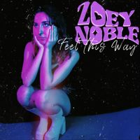 Zoey Noble - Feel This Way