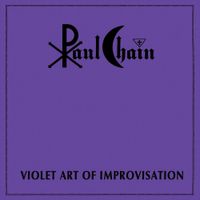 Paul Chain - Violet Art of Improvisation