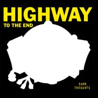 Dark Thoughts - Highway To The End