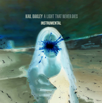 Kail Baxley - A Light That Never Dies