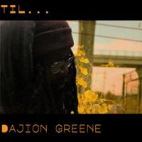Dajion Greene - Til&hellip;