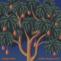 Mango Heist - under the jazz tree