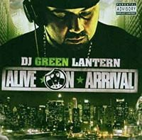 DJ Green Lantern - Alive On Arrival