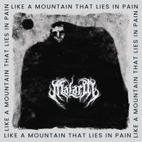 MalarIII - Like a Mountain That Lies in Pain