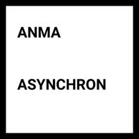 ANMA - Asynchron