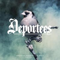 Deportees - Under the Pavement - The Beach