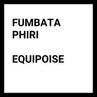 Fumbata Phiri - Equipoise