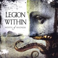 Legion Within - Mouth of Madness