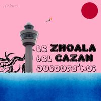 Zmoalacazan - Le Bel Aujourd'hui