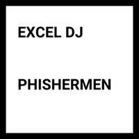 excel dj - phishermen