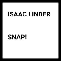 Isaac Linder - SNAP!