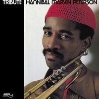 Marvin "Hannibal" Peterson - Tribute