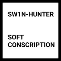 SW1n-HUNTER - Soft Conscription