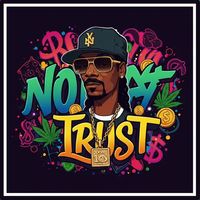 Snoop Dogg - NO TRUST