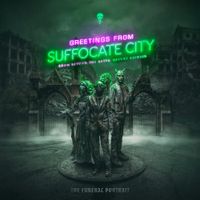 The Funeral Portrait - Greetings From Suffocate City (From Beyond The Abyss: Deluxe Edition)