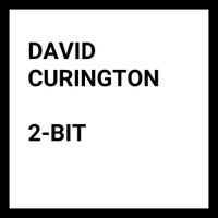 David Curington - 2-BIT