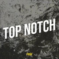 Proof - Top Notch