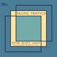 Blair McMillen - Peter Scott Lewis: Pacific Triptych