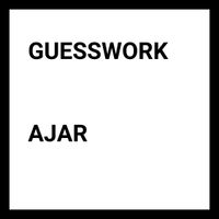 Guesswork - Ajar