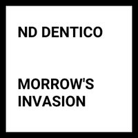 ND Dentico - Morrow's Invasion