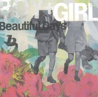 Beautiful Days - Boy + Girl