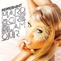 Peppermint - Hardcore Glamour